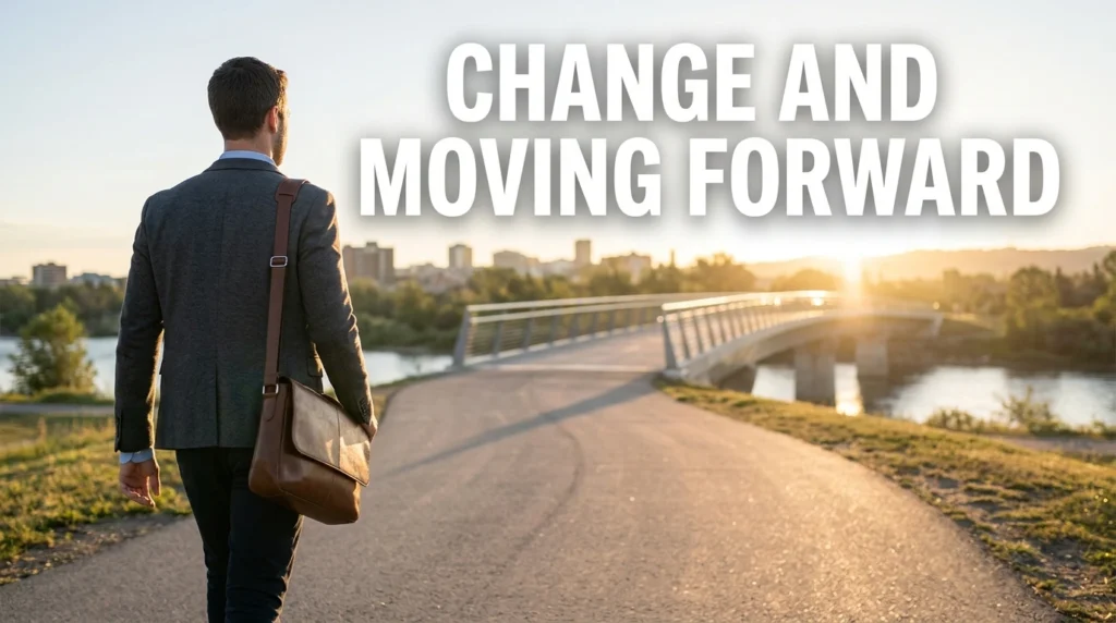 Change And Moving Forward