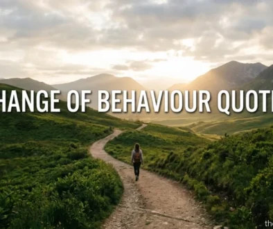 change of behaviour quotes