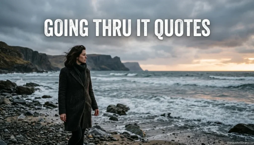 going thru it quotes