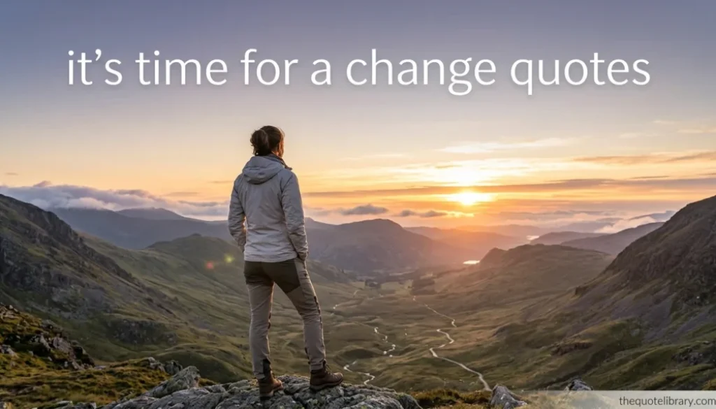 it's time for a change quotes