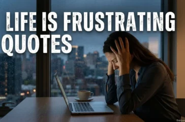 life is frustrating quotes