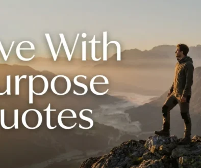Live With Purpose Quotes
