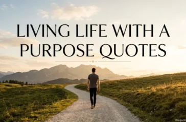 living life with a purpose quotes