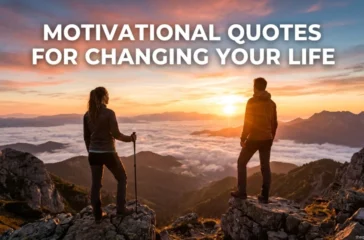 Motivational Quotes For Changing Your Life