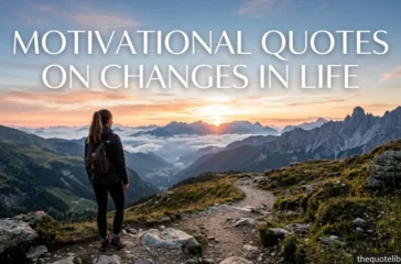 Motivational Quotes On Changes In Life