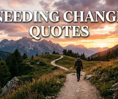 Needing Change Quotes
