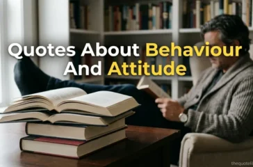 Quotes About Behaviour And Attitude