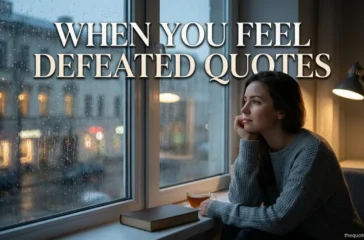 When You Feel Defeated Quotes